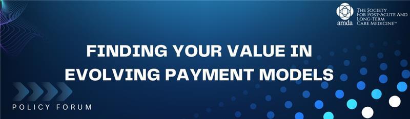 Finding Your Value in Evolving Payment Models Recordings